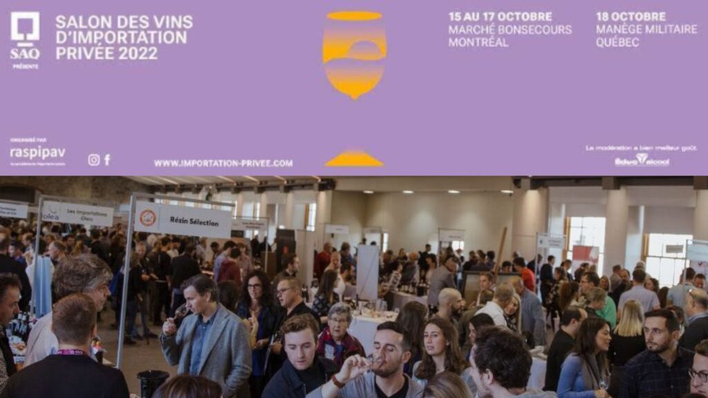 Salon des Vins d’Importation Privée 2022 du 15 au 17 octobre à Montréal (Marché Bonsecours) et le 18 octobre à Québec (Manège militaire des Voltigeurs de Québec).