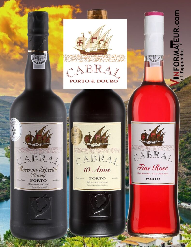 Porto Cabral: Cabral, Reserva Especial, Tawny, 18,95$, , Cabral, Tawny, 10 ans, 29,70$, Cabral, Fine Rosé, Portugal, Douro, 15,75$. bouteilles