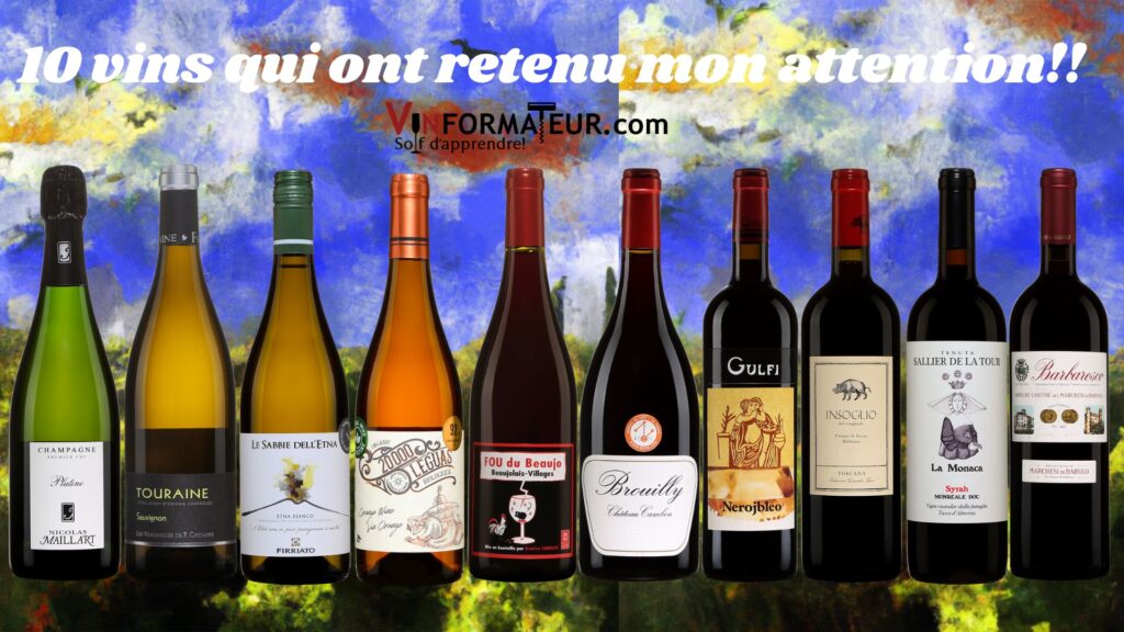 10 vins qui ont particulièrement retenu mon attention!!