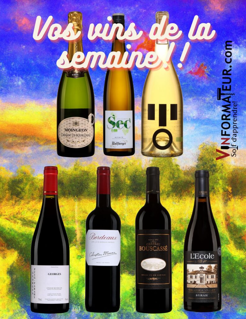 Vins de la semaine: Moingeon Crémant de Bourgogne, Wolfberger, Typiquement Sec, Tavignano La Vergine, Georges, Côtes du Roussillon, Christian Moueix, Bordeaux, Château Bouscassé, Madiran, L’École No 41, Syrah. bouteilles