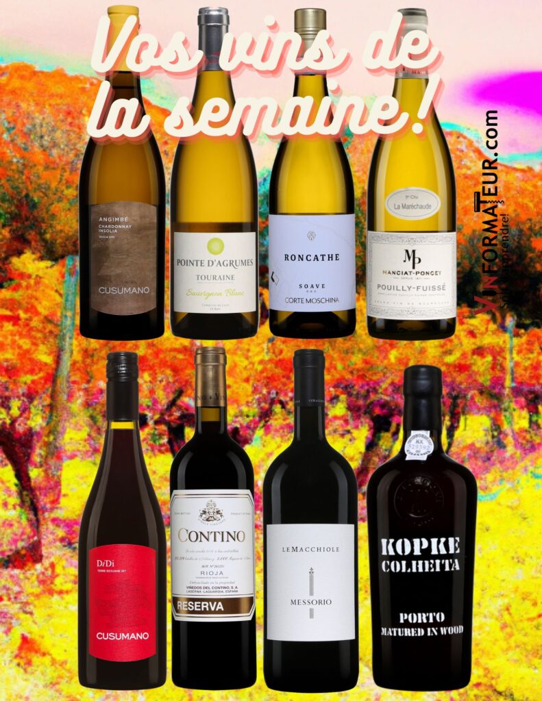 Vins de la semaine du 26 mai: Cusumano Agimbé, Pointe d’agrumes, Roncathe, Soave, Domaine Manciat-Poncet, Pouilly-Fuissé, Cusumano, DiDi, Contino, Reserva, Le Macchiole, Bolgheri Rosso, Kopke, Porto, Colheita. bouteilles