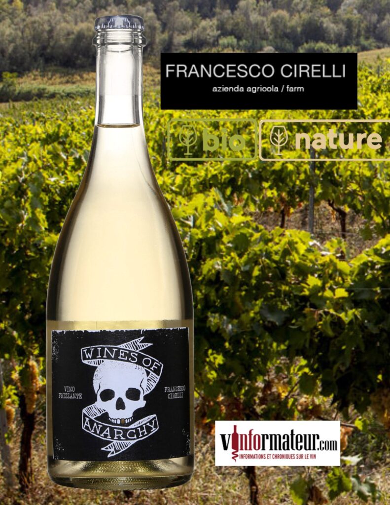 Francesco Cirelli, Wines of Anarchy, vin effervescent Frizzante ‘’PetNat’’ bio et nature bouteille