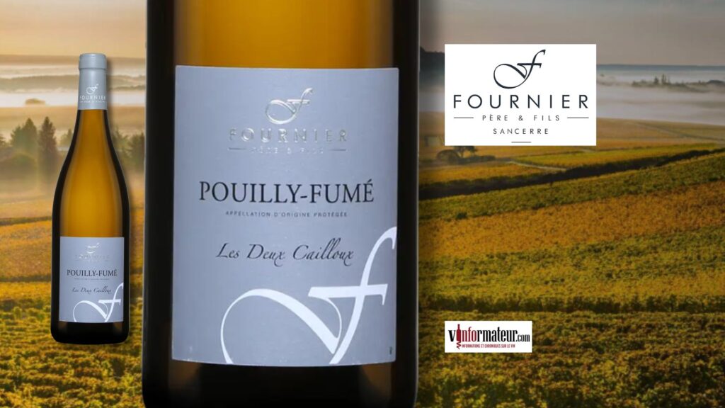 Découvrez Les Deux Cailloux 2022: Un Pouilly-Fumé exquis de Fournier Père et Fils.