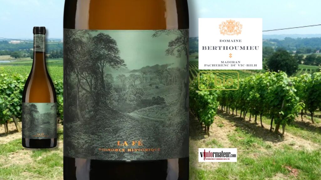 La Fé, Pacherenc du Vic-Bilh, Sud Ouest, Domaine Berthoumieu. Lionel Osmin, vin blanc bio, 2022 boiuteille