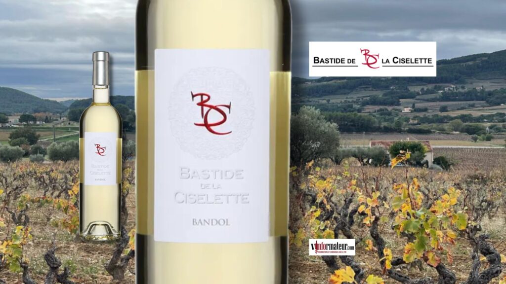 Bastide de la Ciselette, Bandol blanc 2023. Un vin unique qui vous séduira.