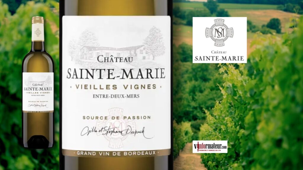 Château Sainte-Marie, Bordeaux, AOC Entre-deux-Mers, Vieilles Vignes, vin blanc, 2024 bouteille