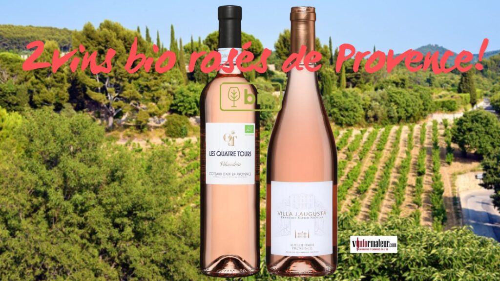 Villa J. Augusta, François-Xavier Nicolas, France, Alpes de Haute Provence IGP, vin rosé bio, 2024 et Les Quatre Tours, Vilandria, France, Côteaux d’Aix-en-Provence, vin rosé bio, 2024 bouteilles