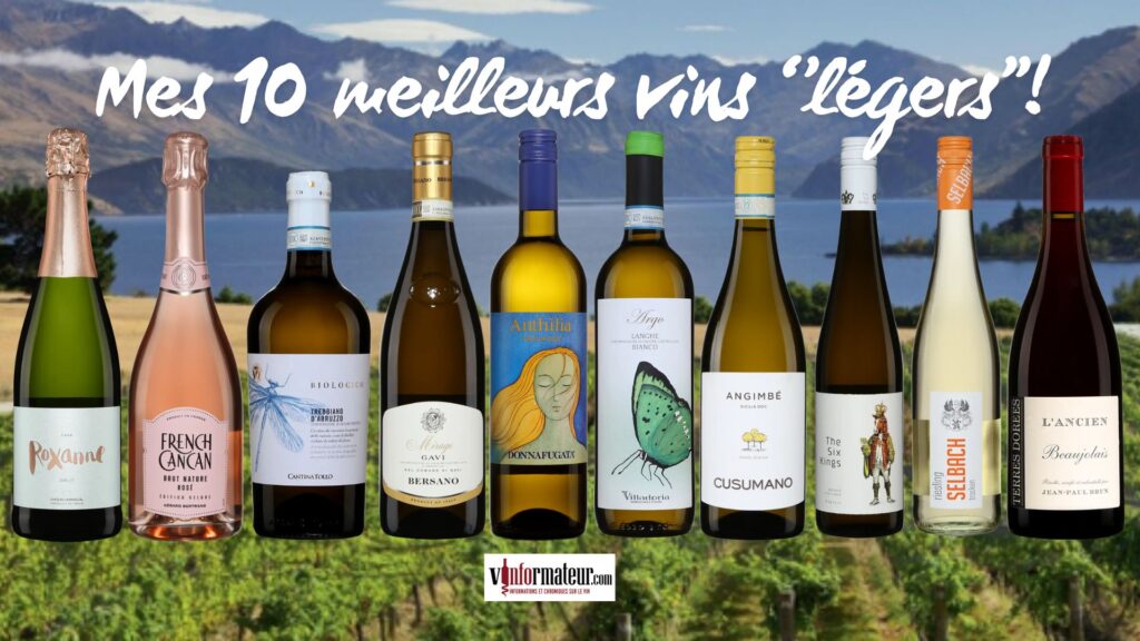 Les vins ‘’légers’’ – mes 10 meilleurs!