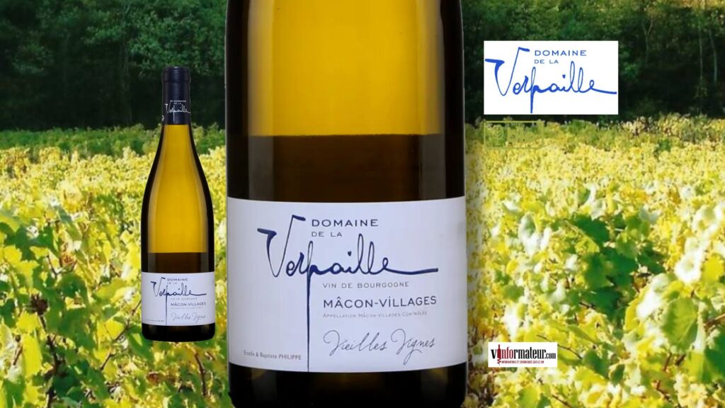 Domaine de la Verpaille. Un Mâcon-Villages bio de vieilles vignes qui offre un rapport qualité/prix remarquable!