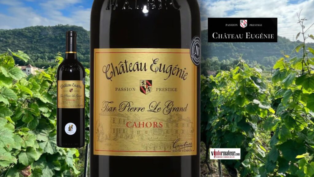 Château Eugénie Tsar Pierre Le Grand 2021 : un Cahors authentique et savoureux