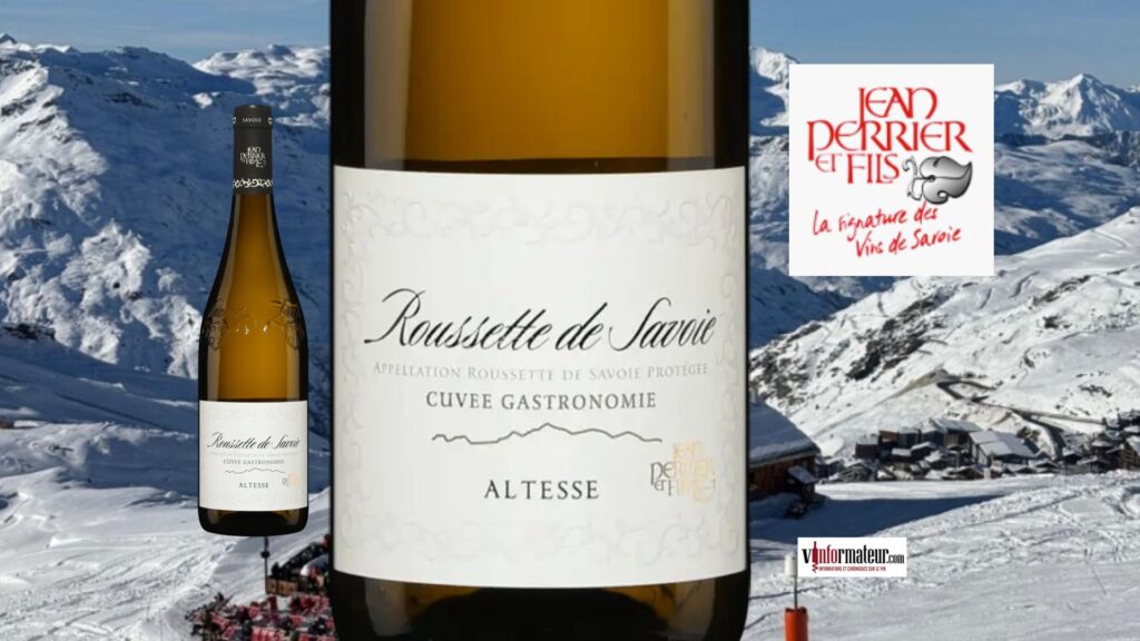 Roussette de Savoie Altesse 2024 Jean Perrier & Fils : le blanc savoyard idéal pour la fondue et la raclette