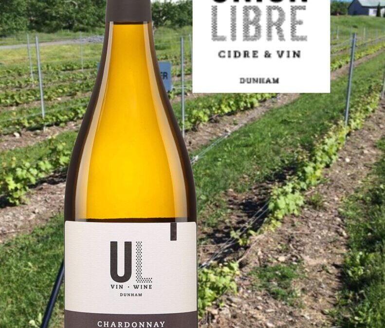 Union Libre: un très beau Chardonnay du Québec!