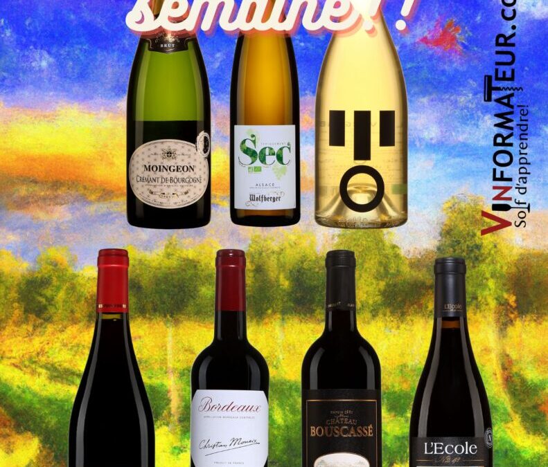 Vos vins de la semaine!!