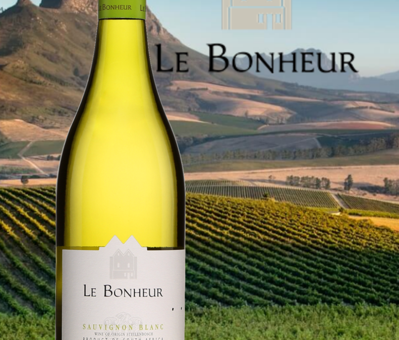 Le Bonheur, Sauvignon blanc 2019. Coup de cœur d’Afrique du Sud!